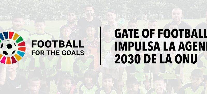 Imagen de la noticia Gate Of Football se une a la iniciativa ‘Fútbol por los Objetivos’ de la ONU